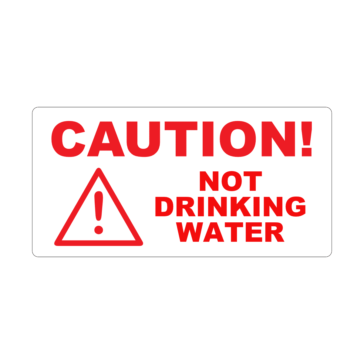 Caution Not Drinking Water Labels