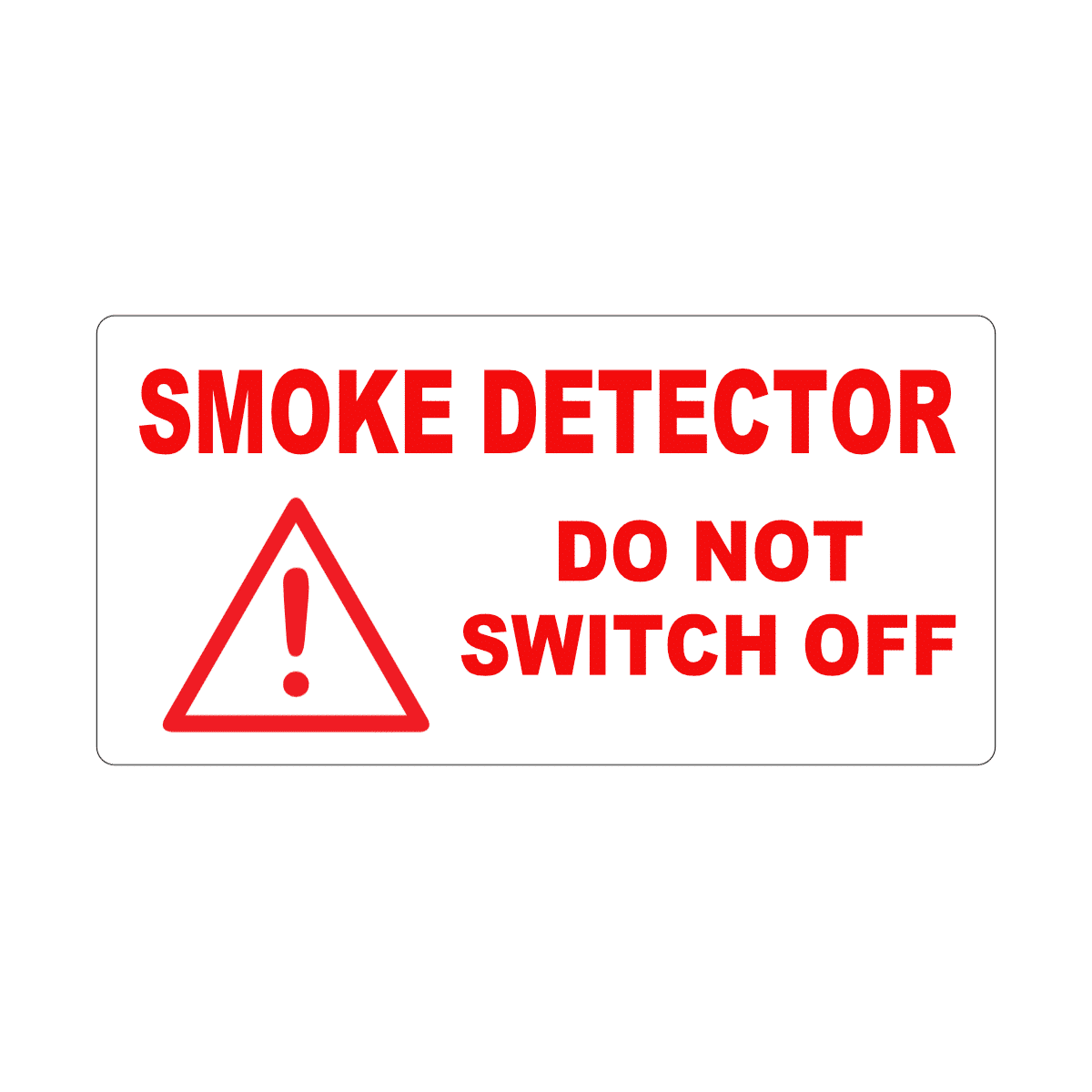 Smoke Detector Do Not Switch Off Labels