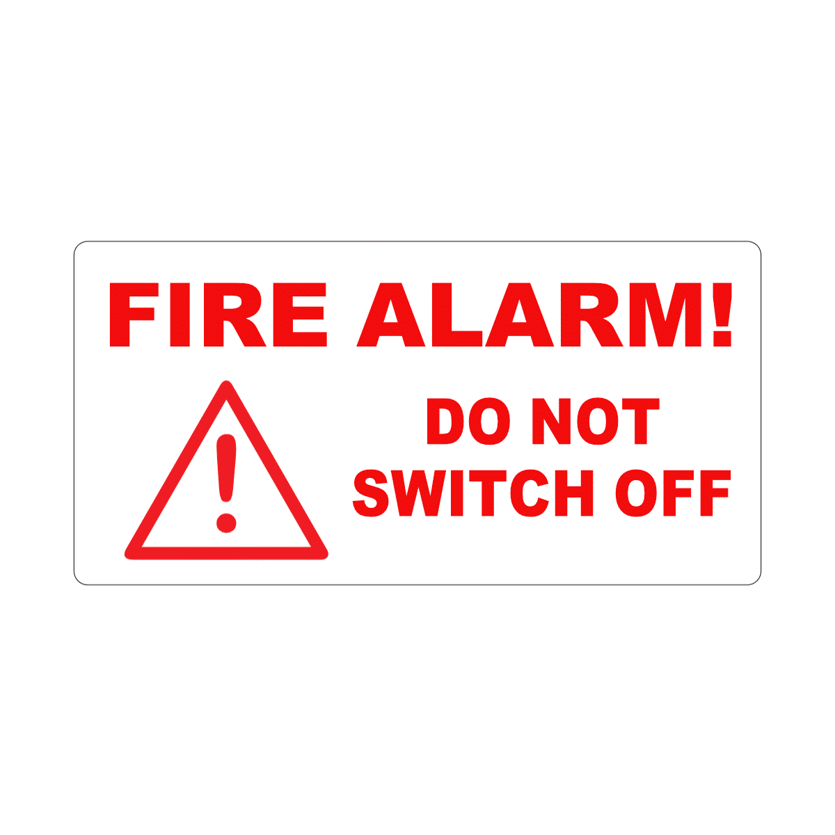 Fire Alarm Do Not Switch Off Labels