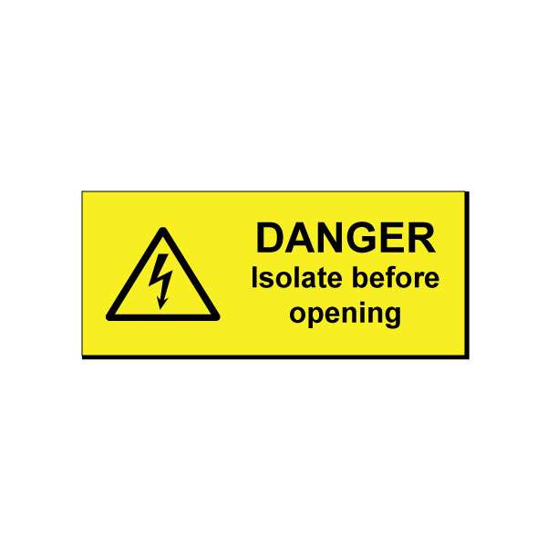 Danger Isolate Before Opening Labels Engraved