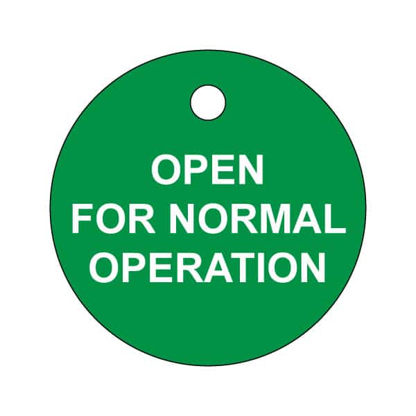 OPEN FOR NORMAL OPERATION Valve Tag